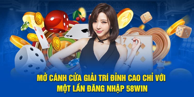 Lợi ích khi đăng nhập 58WIN
