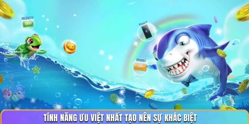 Tính năng ưu việt nhất tạo nên sự khác biệt